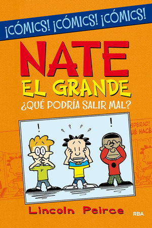 NATE EL GRANDE ( COMIC )  QUE PODRIA SALIR MAL ?