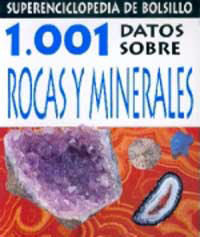 1001 DATOS SOBRE ROCAS Y MINERALES