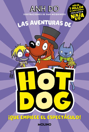 HOT DOG 3.   QUE EMPIECE EL ESPECTCULO !