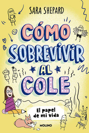 COMO SOBREVIVIR AL COLE 2.  EL PAPEL DE MI VIDA