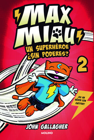 MAX MIAU 2 - UN SUPERHROE SIN PODERES?