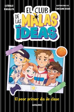 EL CLUB DE LAS MALAS IDEAS 1.  EL PEOR PRIMER DA DE CLASE