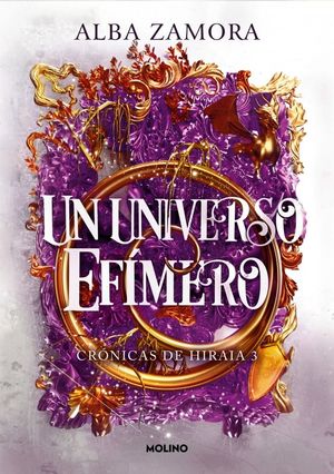 CRONICAS DE HIRAIA 3.  UN UNIVERSO EFMERO