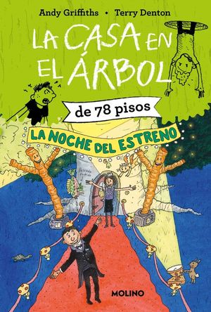 LA CASA EN EL RBOL DE 78 PISOS. LA NOCHE DEL ESTRENO