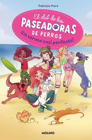 EL CLUB DE LAS PASEADORAS DE PERROS 2.  UN VERANO CASI PERFECTO !