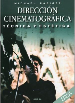 DIRECCION CINEMATOGRAFICA TECNICA Y ESTETICA