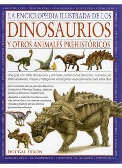 LA ENCICLOPEDIA ILUSTRADA DE LOS DINOSAURIOS Y OTROS ANIMALES PREHISTO