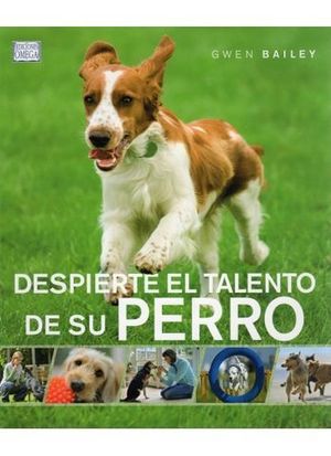 DESPIERTE EL TALENTO DE SU PERRO