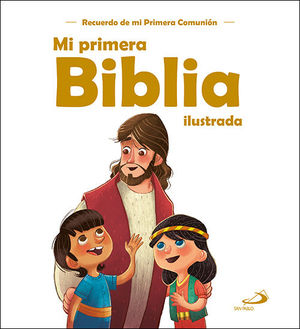 MI PRIMERA BIBLIA ILUSTRADA.  PRIMERA COMUNION
