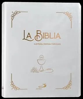 La Biblia Ilustrada Contada y Explicada