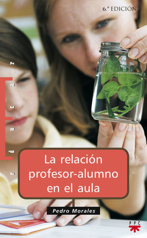 RELACION PROFESOR-ALUMNO EN EL AULA, LA