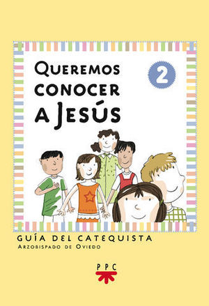 QUEREMOS CONOCER A JESUS 2 GUIA DEL CATEQUISTA