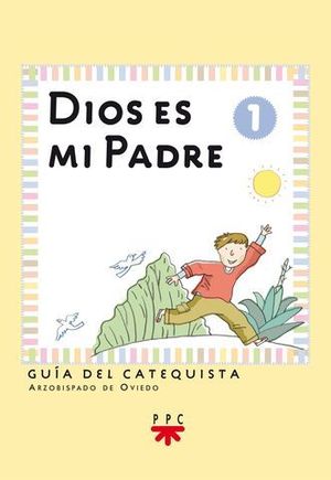 DIOS ES MI PADRE 1 , GUIA DE L CATEQUISTA (04)