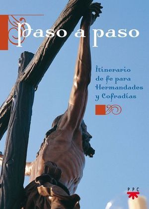 PASO A PASO. ITINERARIO DE FE PARA HERMANDADES Y COFRAFIAS