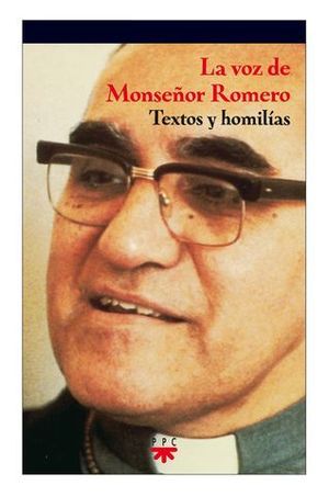 VOZ DE MONSEOR ROMERO, LA TEXTOS Y OMILIAS