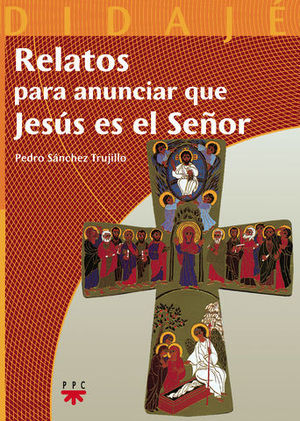 RELATOS PARA ANUNCIAR QUE JESUS ES EL SEOR