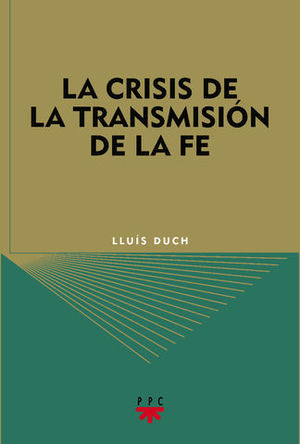 LA CRISIS DE LA TRANSMISION DE LA FE