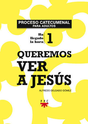 QUEREMOS VER A JESUS