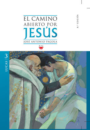 EL CAMINO ABIERTO POR JESUS.LUCAS 3