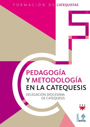 PEDAGOGIA Y METODOLOGIA EN LA CATEQUESIS