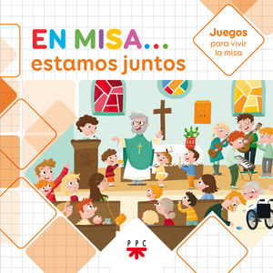 EN MISA...ESTAMOS JUNTOS(JUEGOS PARA VIV