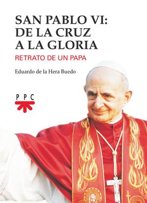 SAN PABLO VI:DE LA CRUZ A LA GLORIA