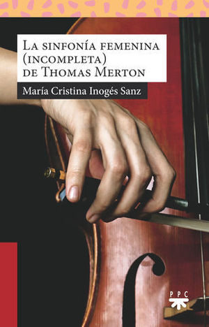 LA SINFONIA FEMENINA ( INCOMPLETA ) DE THOMAS MERTON