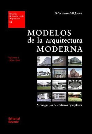 MODELOS DE LA ARQUITECTURA MODERNA VOLUMEN I 1920-1940