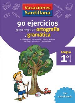 VACACIONES 90 EJERCICIOS PARA REPASAR 1 EP ORTOGRAFIA Y GRAMATICA