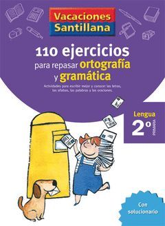VACACIONES 110 EJERCICIOS PARA REPASAR 2º EP ORTOGRAFIA Y GRAMATICA