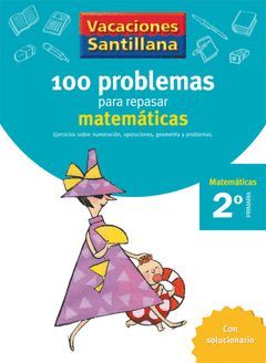 VACACIONES 100 PROBLEMAS PARA REPASAR MATEMATICAS 2 EP