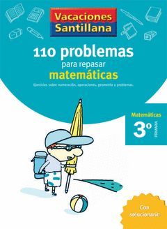 VACACIONES 110 PROBLEMAS PARA REPASAR MATEMATICAS 3 EP