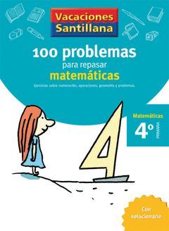 VACACIONES 100 PROBLEMAS PARA REPASAR MATEMATICAS 4 EP
