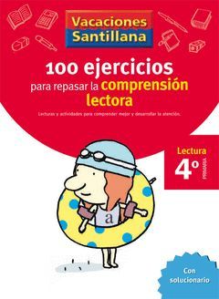 VACACIONES 100 EJERCICIOS PARA MEJORAR LA COMPRENSION LECTORA 4 EP