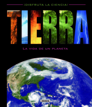 TIERRA LA VIDA DE UN PLANETA