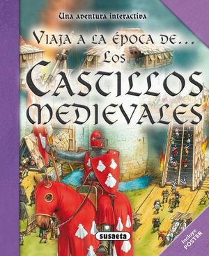 VIAJA A LA EPOCA DE LOS CASTILLOS MEDIEVALES