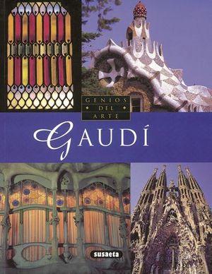 GAUDI. GENIOS DEL ARTE