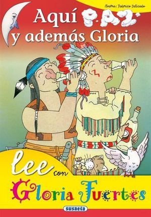 AQUI  PAZ Y ADEMAS GLORIA (LEE CON GLORIA FUERTES)