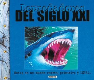 DEPREDADORES DEL SIGLO XXI