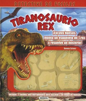 TIRANOSAURIO REX DETECTIVE DE FOSILES