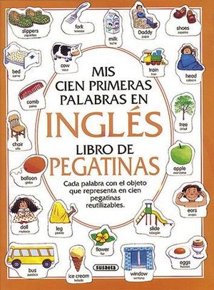 MIS CIEN PRIMERAS PALABRAS EN INGLES. LIBRO DE PEGATINAS