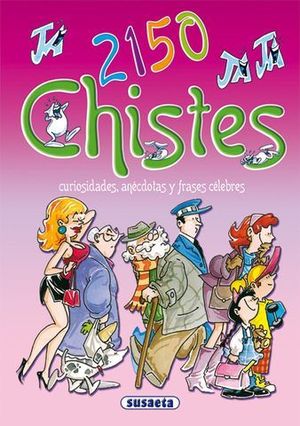 2150 CHISTES  CURIOSIDADES, ANECDOTAS Y FRASES CELEBRES