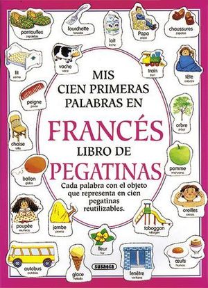 MIS CIEN PRIMERAS PALABRAS EN FRANCES LIBRO DE PEGATINAS