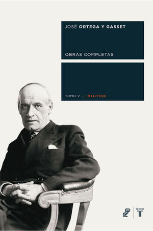 ORTEGA Y GASSET OBRAS COMPLETAS TOMO V 1932-1940