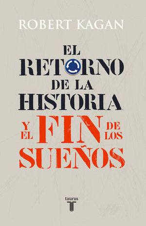 RETORNO DE LA HISTORIA Y EL FIN DE LOS SUE�OS