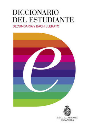 DICCIONARIO DEL ESTUDIANTE SECUNDARIA BACHILLERATO RAE ED. 2016