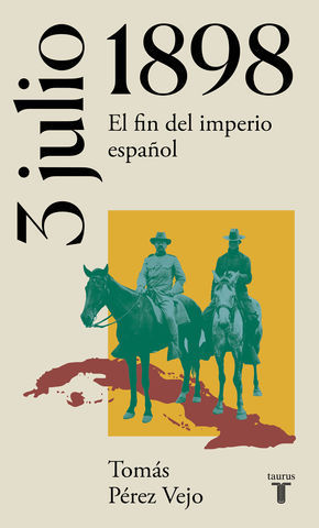3 DE JULIO DE 1898. EL FIN DEL IMPERIO ESPAOL