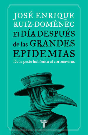 EL DA DESPUS DE LAS GRANDES EPIDEMIAS DE LA PESTE AL CORONAVIRUS, LA