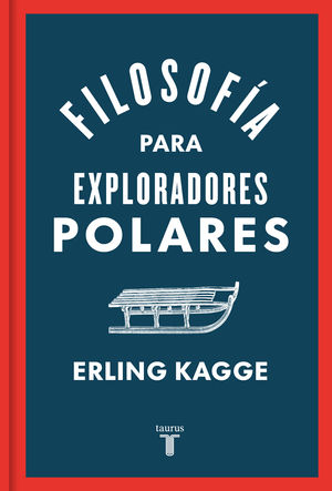 FILOSOFA PARA EXPLORADORES POLARES