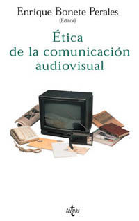 ETICA DE LA COMUNICACION AUDIOVISUAL